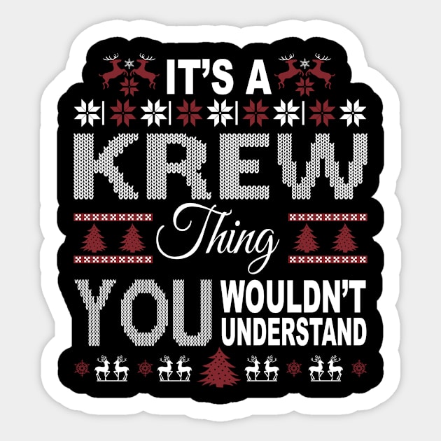 It's KREW Thing You Wouldn't Understand Xmas Family Name Sticker by Salimkaxdew